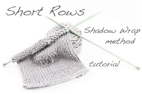 Tutorial Short Rows Using The Shadow Wrap Method Artofit