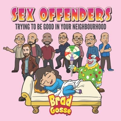 Sex Offenders Trying To Be Good In Your Neighbourhood Paperback An Unlikely Story Bookstore