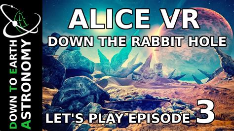 Alice Vr Lets Paly Down The Rabbit Hole Episode 3 Youtube