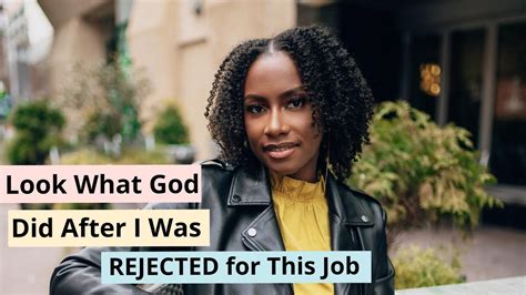 Look What God Did After I Was Rejected For This Job Testimony Of God S