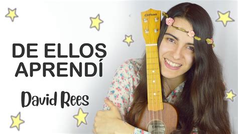 De Ellos Aprend David Rees Cover Youtube