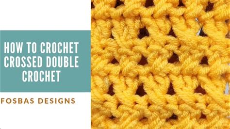 Crossed Double Crochet Tutorial Youtube