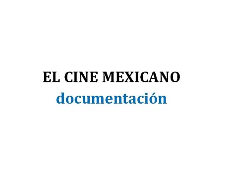 El Cine Mexicano Documentacin Emilio Garca Riera Historia