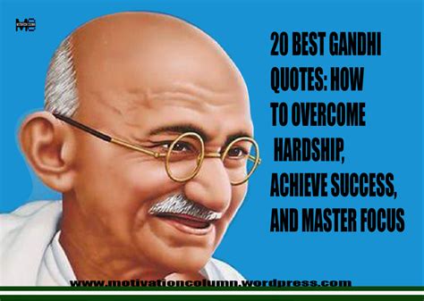 20 Best Gandhi Quotes How To Overcome Hardship Achieve Success And