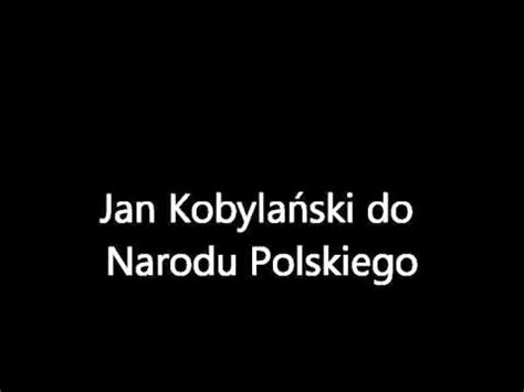 Jan Kobyla Ski Odezwa Do Narodu Polskiego Przed Marszem