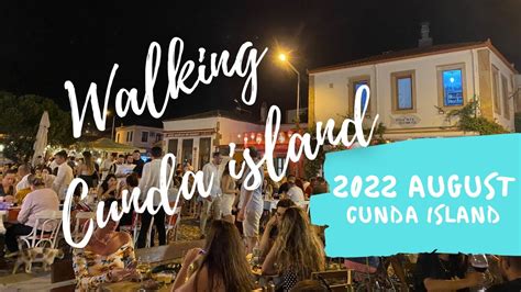 Cunda Island Walking Tour August 2022 Turkey 4K 60fps Virtual