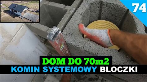 Odcinek Budowa Domu Do M Komin Systemowy Murowanie Bloczk W