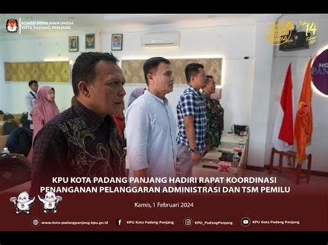 KPU Kota Padang Panjang Hadiri Rapat Koordinasi Penanganan Pelanggaran