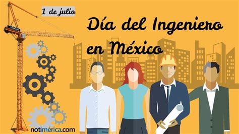 Día del Ingeniero en México por qué se celebra en esta fecha