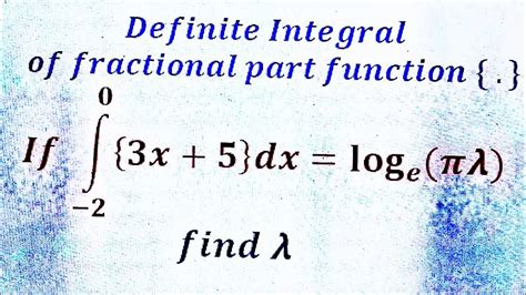 Definite Integral Of Fractional Part Function Pat Youtube