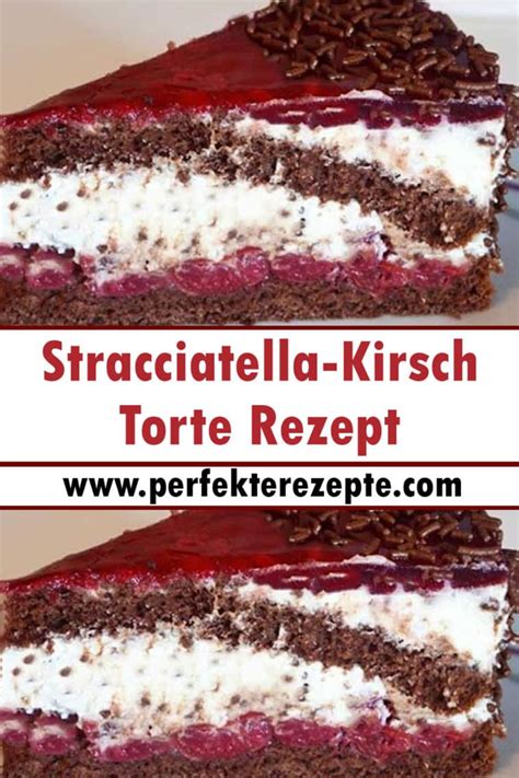 Stracciatella Kirsch Torte Rezept Schnelle Und Einfache Rezepte