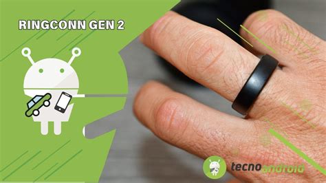 Ringconn Gen L Anello Smart Diventa Pro La Recensione Tecnoandroid