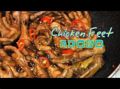 CHICKEN FEET ADOBO RECIPE L SOFT SPICY ADOBONG ADIDAS YouTube