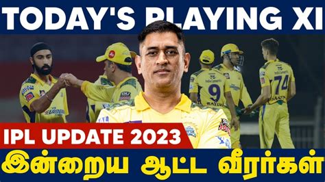 Todays Predicted 11 Csk Vs Gt Playing Xi Chennai Super Kings