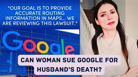 WOMAN SUES GOOGLE FOR HUSBAND S CAR CRASH DOES SHE HAVE A CASE YouTube