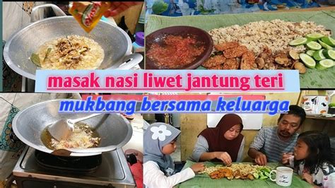 Kegiatan IRT Masak Nasi Liwet Jantung Teri Mukbang Bersama Keluarga