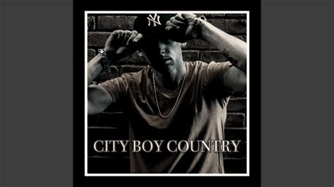 City Boy Country Youtube