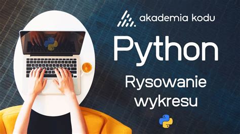 Rysowanie Wykresu W Pythonie Python Od Podstaw Youtube