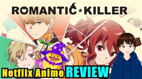 Romantic Killer Review Netflix Anime Youtube