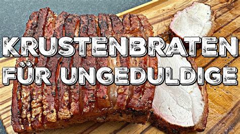 KRUSTENBRATEN VOM GRILL PERFEKTE KRUSTE FÜR UNGEDULDIGE