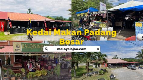 Sedap Kedai Makan Padang Besar Honest Review Malaysiajao