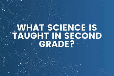 What Science Is Taught In Second Grade The Teaching Couple