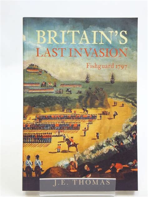 Britains Last Invasion Fishguard 1797 Uk Je Thomas