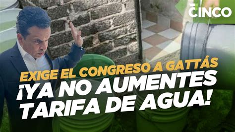 Exige El Congreso A Gattás ¡ya No Aumentes Tarifa De Agua