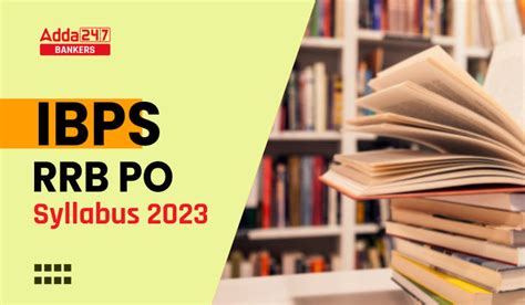 Ibps Rrb Po Syllabus Exam Pattern For Prelims Mains