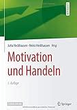 Motivation Und Emotion Allgemeine Psychologie F R Bachelor Springer