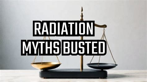 Radiation Myths Vs Facts Youtube