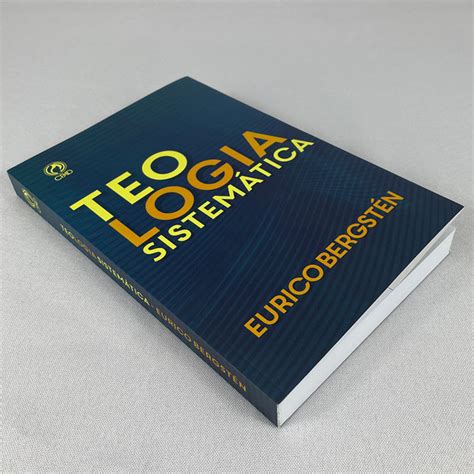 Eurico Bergstén Teologia Sistematica - Teologia Sistemática | Eurico Bergstén