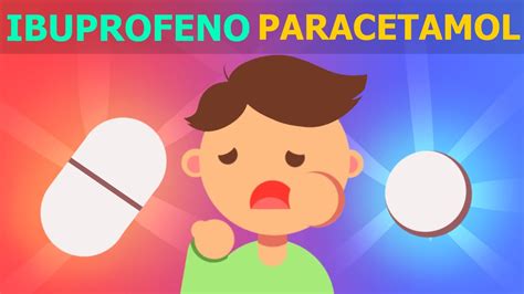 ¿cuándo Usar Ibuprofeno Y Cuándo Paracetamol Youtube