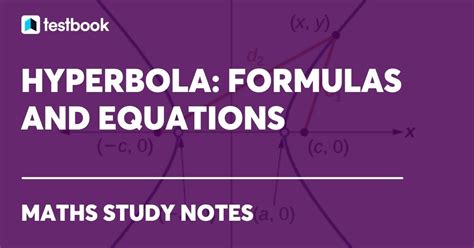 Hyperbola: Formulas, Equations, Properties & Examples