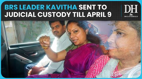 Excise Policy Case Delhi Court Sends Brs Leader K Kavitha To Judicial