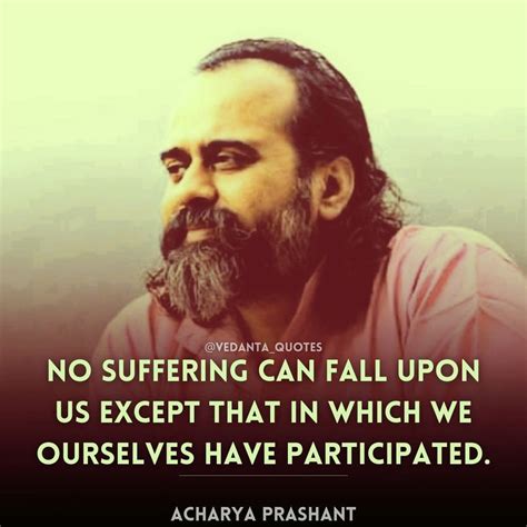 Acharya Prashant Quotes ️ | Quotes, Vedanta, Canning