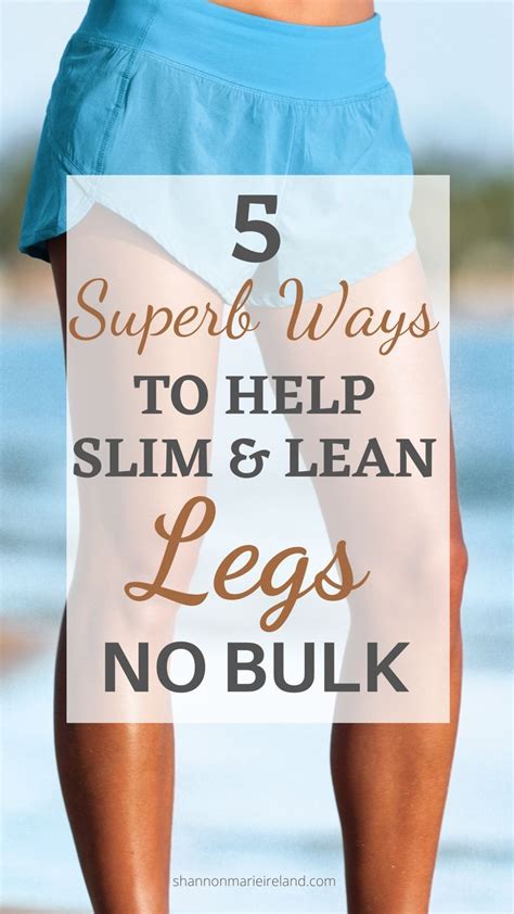 5 Superb Ways To Slimmer Leaner Legs Without Getting Bulky Lean Leg