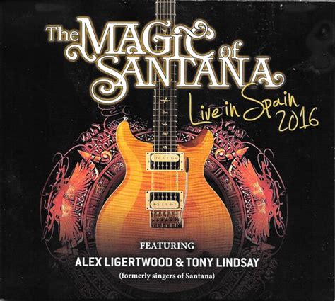 The Magic of Santana, Alex Ligertwood, Tony Lindsay - Live in Spain ...