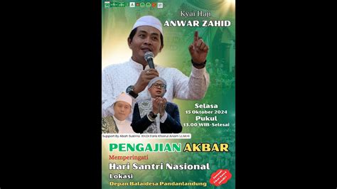 LIVE PERINGATAN HARI SANTRI BERSAMA KH ANWAR ZAHID PANDANLANDUNG