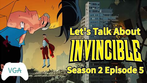 Let S Talk About INVINCIBLE Season 2 Episode 5 This Must Come As A