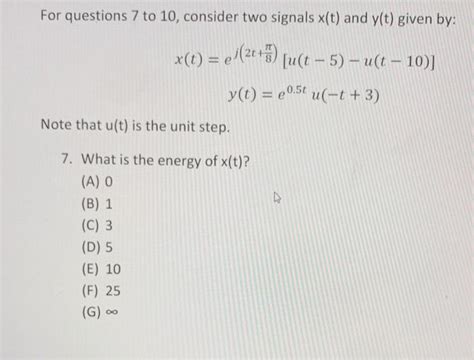 Solved For Questions 7 To 10 Consider Two Signals Xt And