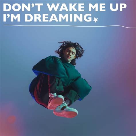 Jacob Sigman Dont Wake Me Up Im Dreaming Lyrics Genius Lyrics