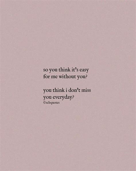 So You Think I Don T Miss You Daily Motivational Quotes I Dont Miss