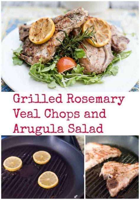 Grilled Rosemary Veal Chops and Arugula Salad - An Alli Event