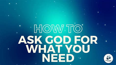 How To Ask God For What You Need Youtube