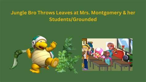 Jungle Bro Throws Leaves At Mrs Montgomery And Her Studentsgrounded