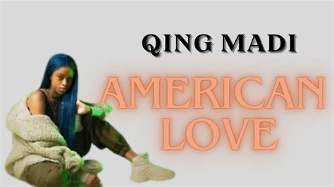 Qing Madi American Love Official Lyrics Youtube