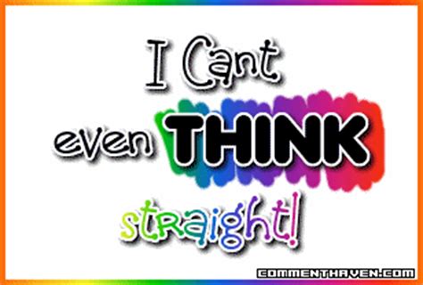 I Cant Think Straight Quotes. QuotesGram