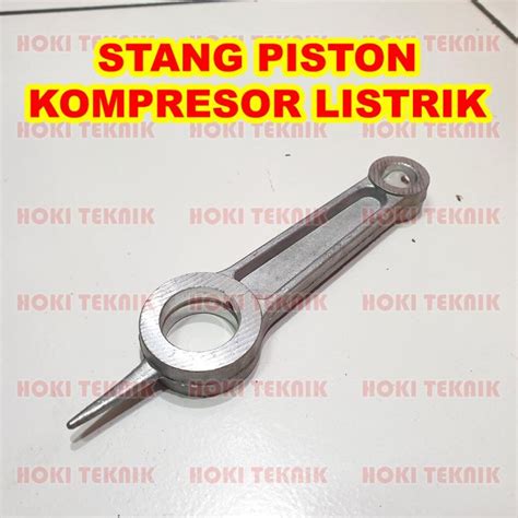 Stang Piston Stang Seker Seher Conrod Kompresor Listrik Hp Lazada