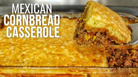 The Ultimate Mexican Cornbread Casserole Recipe Youtube